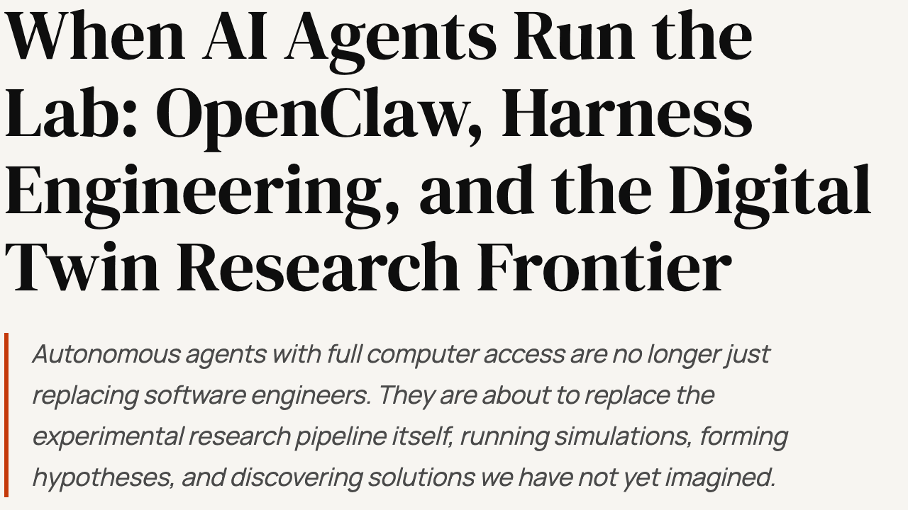 When AI Agents Run the Lab: OpenClaw, Harness Engineering, and the Digital Twin Research Frontier By Rahmat Wibowo From Infraloka