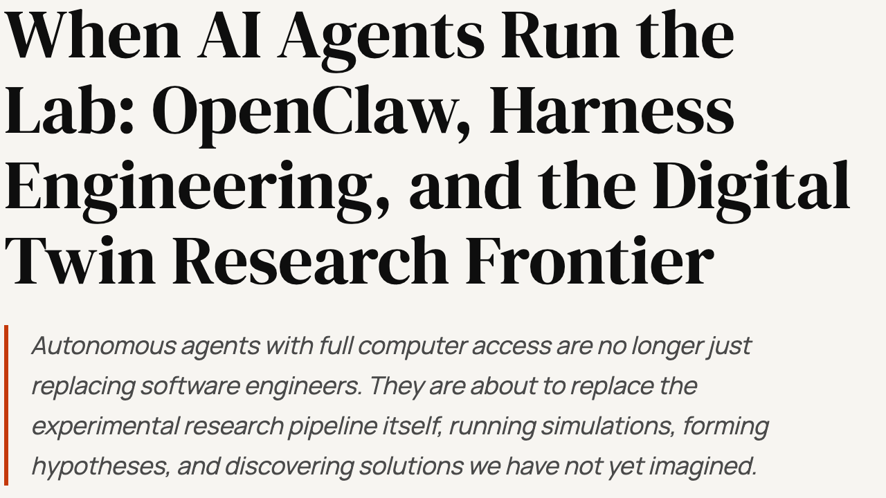 When AI Agents Run the Lab: OpenClaw, Harness Engineering, and the Digital Twin Research Fronti