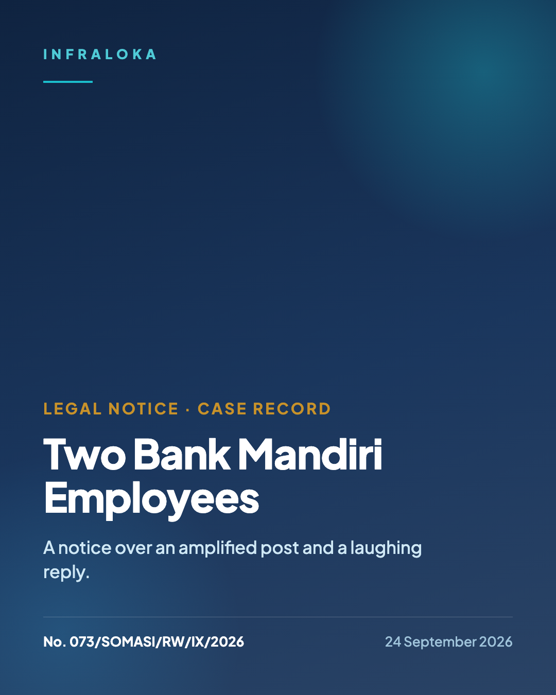 Case record: Legal Notice No. 073/SOMASI/RW/IX/2026, two Bank Mandiri employees